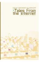 Tales From the Internet
