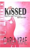Kissed