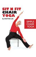 Sit N Fit Chair Yoga