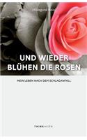Und wieder blühen die Rosen