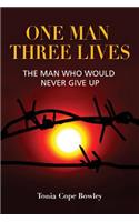 ONE MAN THREE LlIVES