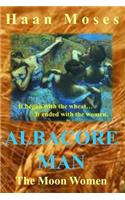 Albacore Man The Moon Women