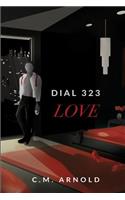 Dial 323 LOVE