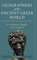 Geographers of the Ancient Greek World: Volume 1