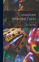 Canadian Wonder Tales