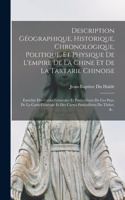 Description Géographique, Historique, Chronologique, Politique, Et Physique De L'empire De La Chine Et De La Tartarie Chinoise