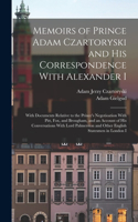 Memoirs of Prince Adam Czartoryski and His Correspondence With Alexander I