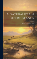 Naturalist On Desert Islands