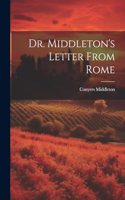 Dr. Middleton's Letter From Rome