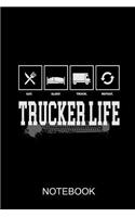 Eat Sleep Truck Repeat - Trucker Life