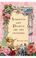 Strength And Dignity Are Her Clothing: Proverbs 31:25 Sermon Notebook, Christian Prayer Journal, 6 x 9 Church Service Organizer, Inspirational Scripture Gratitude Book