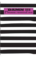 Damn !!! Please remind me