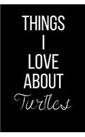 Things I Love About Turtles