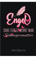 Engel Ohne Flügel Nennt Man Schwiegermutter Notizbuch