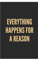 Everything Happens for a Reason