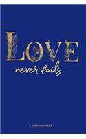 Love Never Fails 1 Corinthians 13