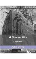 A Floating City: Large Print