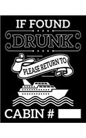 If Found Drunk Please Return to Cabin # ___: Family Cruising Memories Journal, Vacation Planner and Travel Logbook