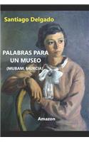 Palabras Para Un Museo: (mubam, Murcia)