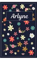 Arlyne: Lined Writing Notebook with Personalized Name 120 Pages 6x9 Flowers