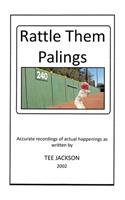 Rattle Them Palings