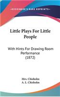 Little Plays For Little People