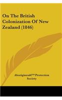 On The British Colonization Of New Zealand (1846)