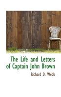 The Life and Letters of Captain John Brown