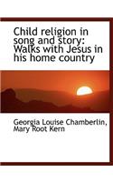 Child Religion in Song and Story