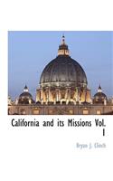 California and Its Missions Vol. 1