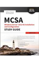 MCSA Windows Server 2012 R2 Installation and Configuration Study Guide: Exam 70-410