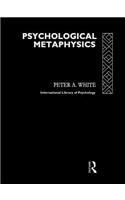 Psychological Metaphysics