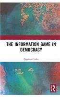 The Information Game in Democracy