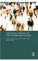 The Social History of Post-Communist Russia