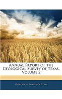 Annual Report of the Geological Survey of Texas, Volume 2