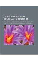 Glasgow Medical Journal (Volume 39)