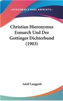 Christian Hieronymus Esmarch Und Der Gottinger Dichterbund (1903)