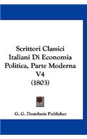 Scrittori Classici Italiani Di Economia Politica, Parte Moderna V4 (1803)