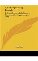 A Nemzetgazdasagi Eszmek: Fejlodesi Tortenete Es Befolyasa a Kozviszonyokra Magyarorszagon (1868)