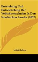 Entstehung Und Entwickelung Der Volkshochschulen in Den Nordischen Lander (1897)