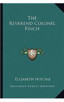 The Reverend Colonel Finch