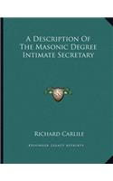 A Description of the Masonic Degree Intimate Secretary