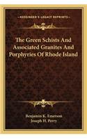 Green Schists and Associated Granites and Porphyries of Rhode Island