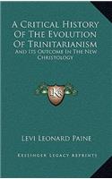 A Critical History Of The Evolution Of Trinitarianism