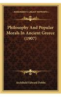 Philosophy and Popular Morals in Ancient Greece (1907)