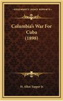 Columbia's War For Cuba (1898)