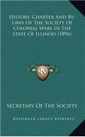 History, Charter and By-Laws of the Society of Colonial Wars in the State of Illinois (1896)