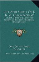 Life and Spirit of J. B. M. Champagnat