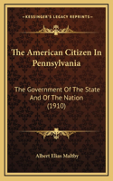 The American Citizen In Pennsylvania