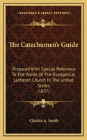 The Catechumen's Guide